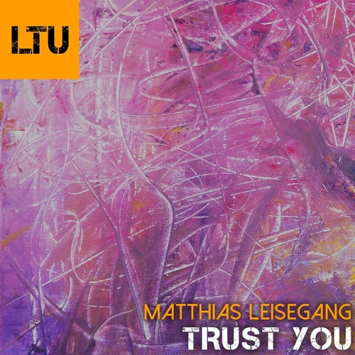 Matthias Leisegang - Trust You [LTU035]